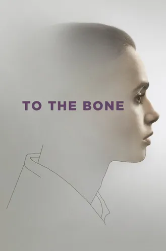 بوستر فلم To the Bone في الصميم