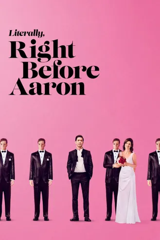 بوستر فلم Literally, Right Before Aaron حرفيًا، الحق قبل آرون