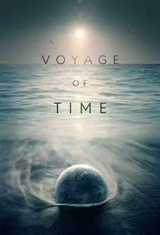 مشاهدة وتحميل فلم Voyage of Time: Life’s Journey  اونلاين