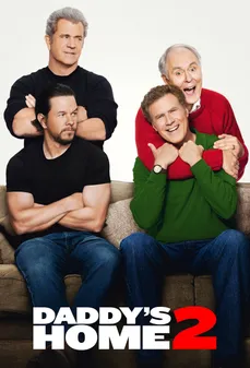مشاهدة وتحميل فلم Daddy’s Home 2 منزل أبي 2 اونلاين