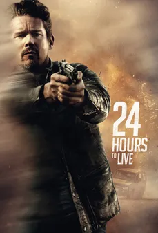 مشاهدة وتحميل فلم 24 Hours to Live أربع وعشرون ساعة للعيش اونلاين