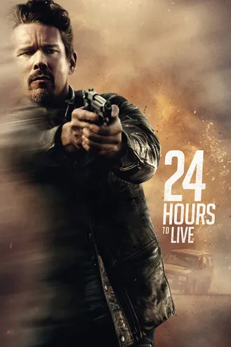 بوستر فلم 24 Hours to Live أربع وعشرون ساعة للعيش