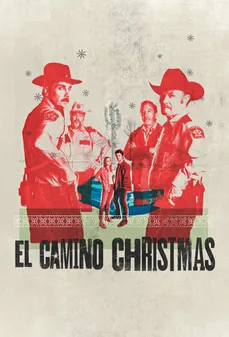 مشاهدة وتحميل فلم El Camino Christmas  اونلاين