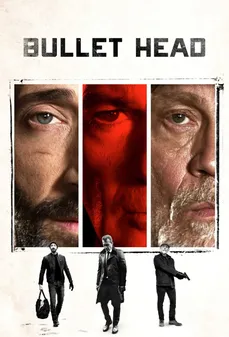 مشاهدة وتحميل فلم Bullet Head  اونلاين