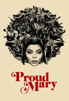مشاهدة وتحميل فلم Proud Mary ماري الفخورة اونلاين