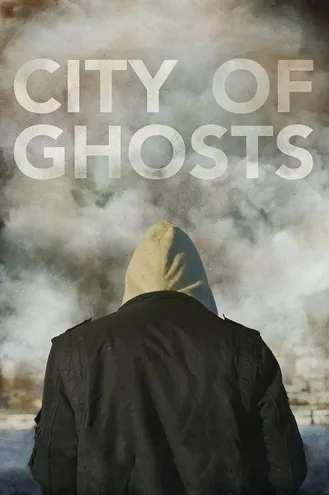 بوستر فلم City of Ghosts مدينة الأشباح