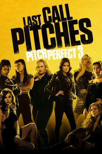 بوستر فلم Pitch Perfect 3 درجة الكمال 3