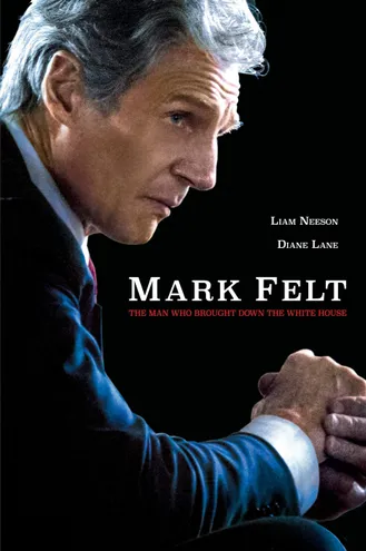 بوستر فلم Mark Felt: The Man Who Brought Down the White House مارك فيلت: الرجل الذي أسقط البيت الأبيض