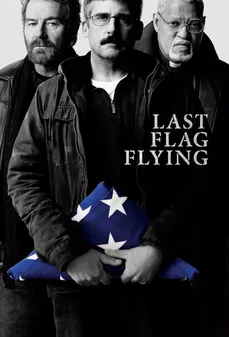 مشاهدة وتحميل فلم Last Flag Flying آخر علم طائر اونلاين