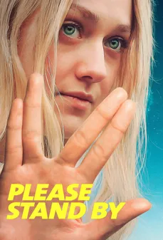مشاهدة وتحميل فلم Please Stand By من فضلك كُن مستعدًا اونلاين