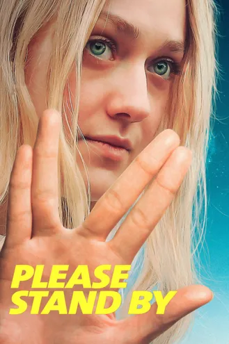 بوستر فلم Please Stand By من فضلك كُن مستعدًا