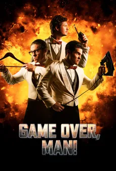 مشاهدة وتحميل فلم Game Over, Man!  اونلاين