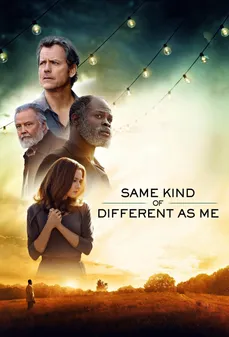 مشاهدة وتحميل فلم Same Kind of Different as Me مختلف نوعاً ما مثلي اونلاين