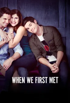 مشاهدة وتحميل فلم When We First Met  اونلاين