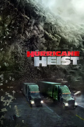 بوستر فلم The Hurricane Heist عملية الإعصار