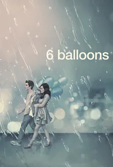 مشاهدة وتحميل فلم 6 Balloons 6 بالونات اونلاين