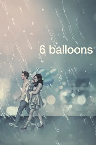 بوستر فلم 6 Balloons 6 بالونات