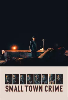 مشاهدة وتحميل فلم Small Town Crime مدينة الجريمة الصغيرة اونلاين
