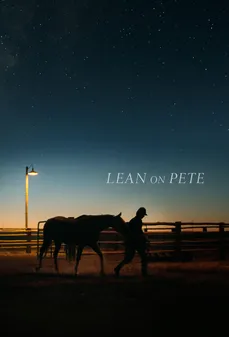 مشاهدة وتحميل فلم Lean on Pete الاستناد على بيت اونلاين