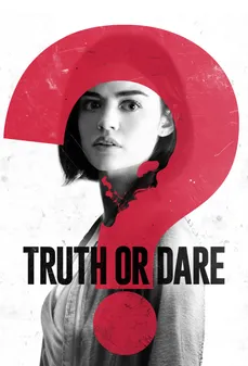 مشاهدة وتحميل فلم Truth or Dare حقيقة أم جرأة اونلاين