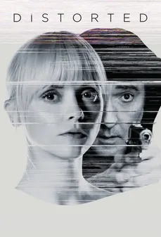 مشاهدة وتحميل فلم Distorted مشوه اونلاين