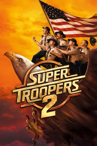 بوستر فلم Super Troopers 2 الجنود الخارقين 2
