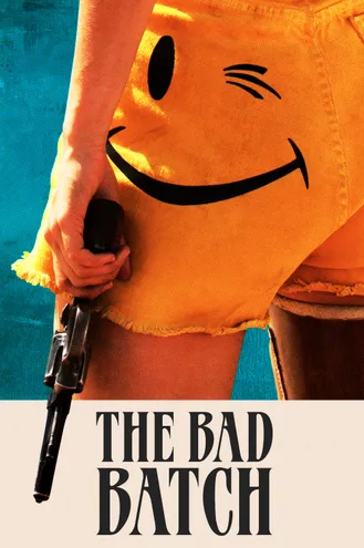 بوستر فلم The Bad Batch الدَّفعة السيئة