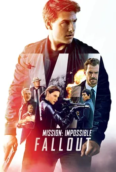 مشاهدة وتحميل فلم Mission: Impossible – Fallout المهمة المستحيلة: انحدار‎ اونلاين