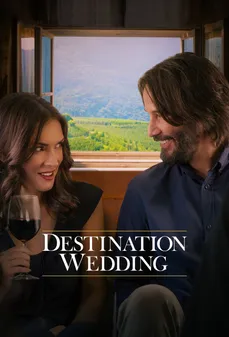 مشاهدة وتحميل فلم Destination Wedding وِجهة الزفاف اونلاين