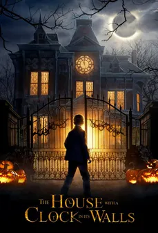 مشاهدة وتحميل فلم The house with a clock in its walls  اونلاين