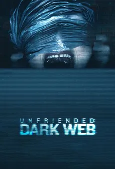مشاهدة وتحميل فلم Unfriended: Dark Web غير ودود: شبكة مظلمة اونلاين