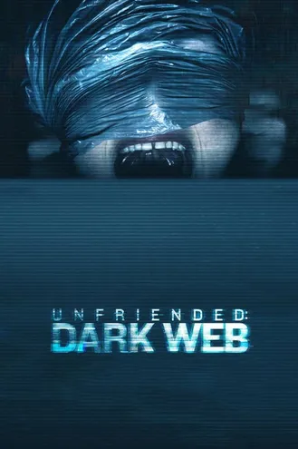 بوستر فلم Unfriended: Dark Web غير ودود: شبكة مظلمة