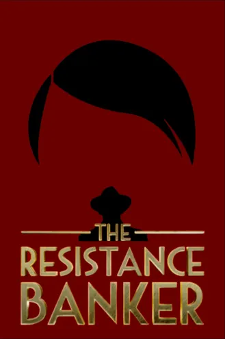 بوستر فلم The Resistance Banker 
