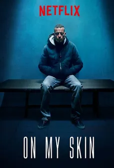 مشاهدة وتحميل فلم On My Skin  اونلاين