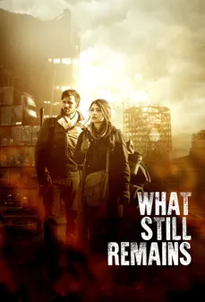 مشاهدة وتحميل فلم What Still Remains ما لا زال متبقيًا اونلاين