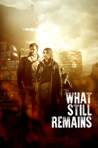 بوستر فلم What Still Remains ما لا زال متبقيًا