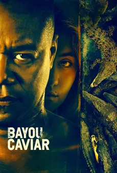 مشاهدة وتحميل فلم Bayou Caviar بايو كافيار اونلاين