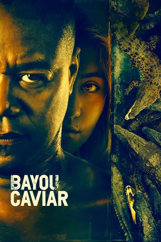 بوستر فلم Bayou Caviar بايو كافيار