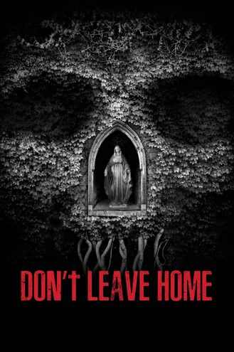 بوستر فلم Don’t Leave Home لا تغادر المنزل