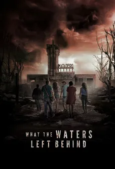 مشاهدة وتحميل فلم What the Waters Left Behind  اونلاين