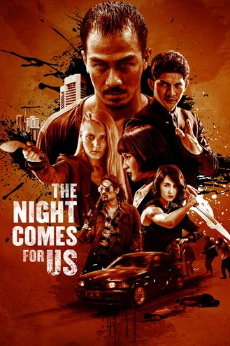 بوستر فلم The Night Comes for Us الليل قادم لأجلنا