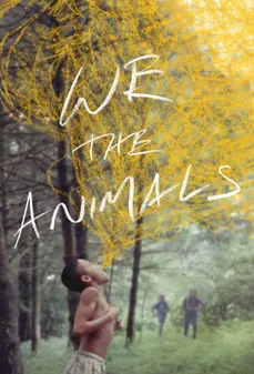 مشاهدة وتحميل فلم We the Animals  اونلاين