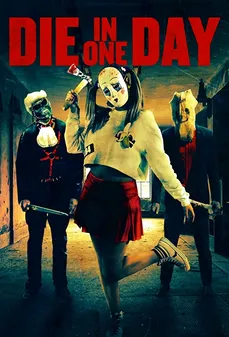 مشاهدة وتحميل فلم Die In One Day  اونلاين