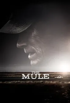 مشاهدة وتحميل فلم The Mule مهرب المخدرات اونلاين