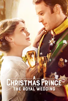 مشاهدة وتحميل فلم A Christmas Prince: The Royal Wedding  اونلاين