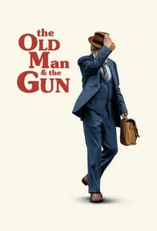 مشاهدة وتحميل فلم The Old Man and the Gun العجوز والبندقية اونلاين
