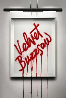 مشاهدة وتحميل فلم Velvet Buzzsaw  اونلاين