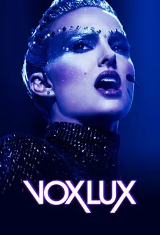 مشاهدة وتحميل فلم Vox Lux فوكس لوكس اونلاين