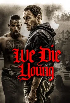مشاهدة وتحميل فلم We Die Young نموت شبابًا اونلاين