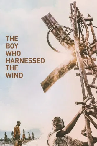 بوستر فلم The Boy Who Harnessed the Wind الصبي الذي سخَر الرياح